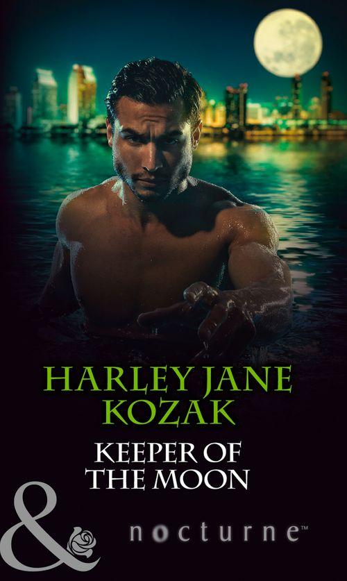 Keeper of the Moon (Mills & Boon Nocturne) (The Keepers: L.A., Book 3): First edition (9781472006646)
