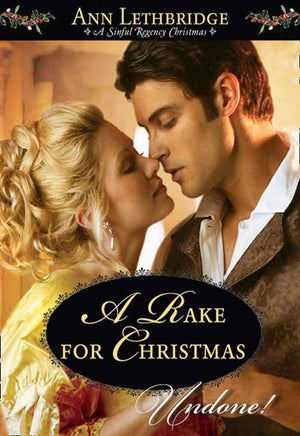 A Rake for Christmas (Mills &amp; Boon Historical Undone): First edition