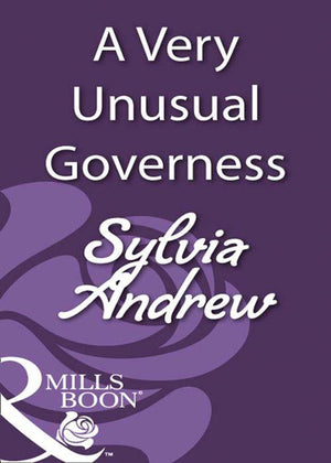 A Very Unusual Governess (Mills &amp; Boon Historical): First edition