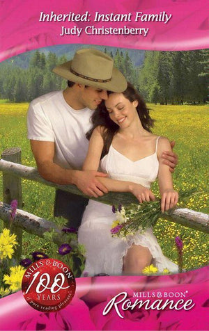Inherited: Instant Family (Mills &amp; Boon Romance): First edition
