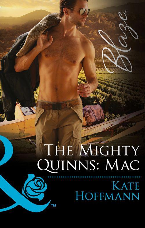 The Mighty Quinns - The Mighty Quinns: Mac (Mills &amp; Boon Blaze) (The Mighty Quinns, Book 29)
