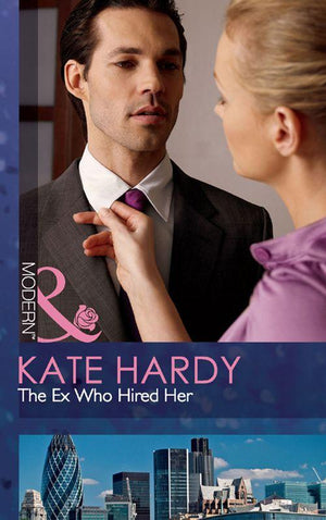 The Ex Who Hired Her (Mills &amp; Boon Modern): First edition