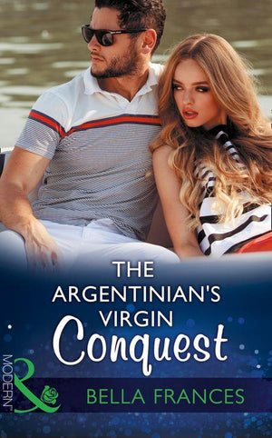Claimed by a Billionaire - The Argentinian&#39;s Virgin Conquest (Mills &amp; Boon Modern) (Claimed by a Billionaire, Book 1)