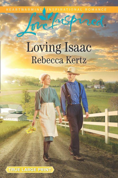 Lancaster County Weddings - Loving Isaac (Mills &amp; Boon Love Inspired) (Lancaster County Weddings, Book 5)