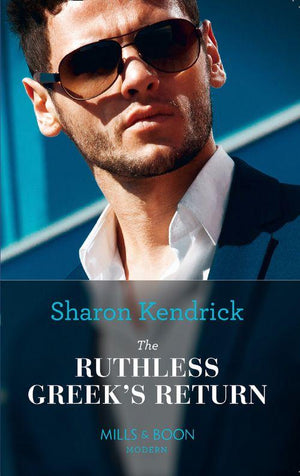 The Ruthless Greek&#39;s Return (Mills &amp; Boon Modern): First edition