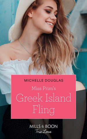 Miss Prim&#39;s Greek Island Fling (Mills &amp; Boon True Love)