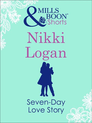 Seven-Day Love Story (Mills &amp; Boon Short Stories): First edition