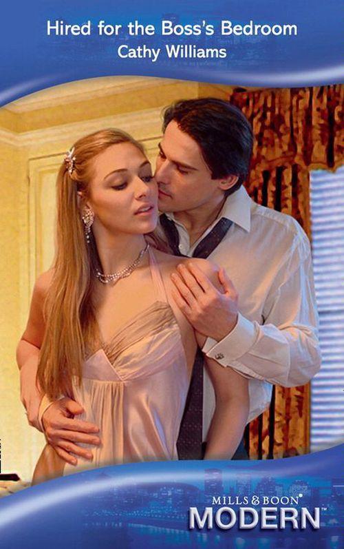 Hired for the Boss&#39;s Bedroom (Mills &amp; Boon Modern): First edition