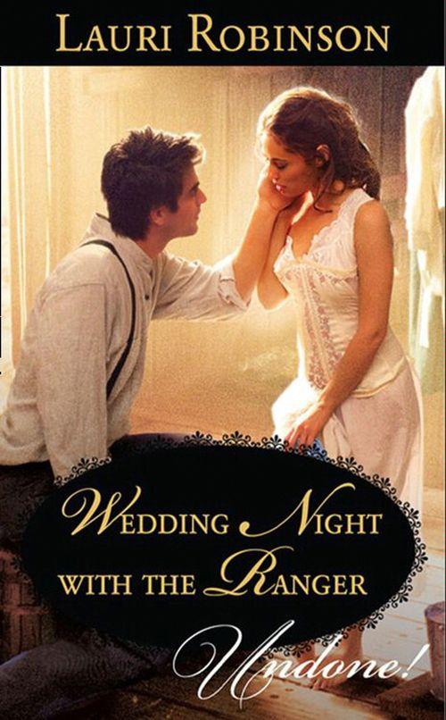 Wedding Night With the Ranger (Mills &amp; Boon Modern): First edition