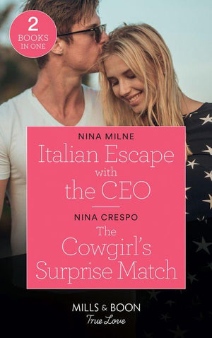 The Casseveti Inheritance - Italian Escape With The Ceo / The Cowgirl&#39;s Surprise Match: Italian Escape with the CEO (The Casseveti Inheritance) / The Cowgirl&#39;s Surprise Match (Tillbridge Stables) (Mills &amp; Boon True Love) (The Casseveti Inheritance)