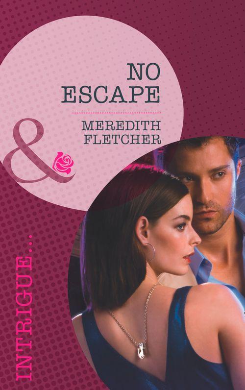 No Escape (Mills &amp; Boon Intrigue): First edition