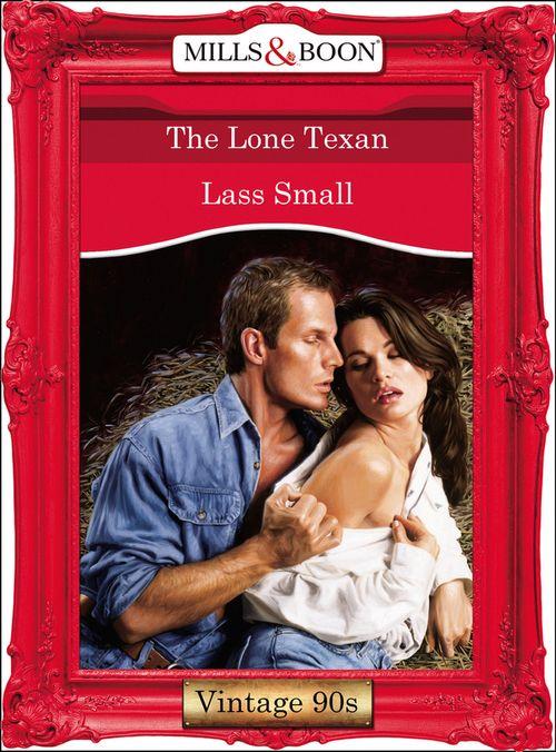 The Lone Texan (Mills &amp; Boon Vintage Desire): First edition
