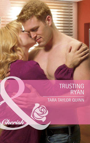 Trusting Ryan (Mills &amp; Boon Cherish): First edition