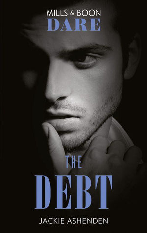 The Billionaires Club - The Debt (Mills &amp; Boon Dare) (The Billionaires Club, Book 1)