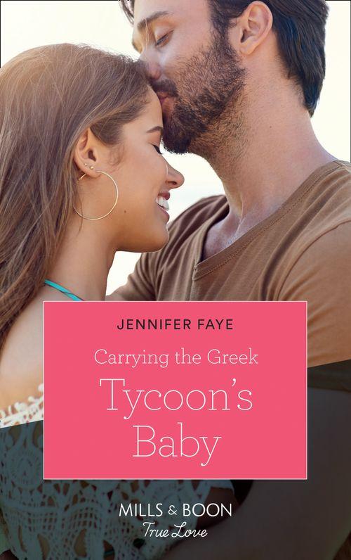 Greek Island Brides - Carrying The Greek Tycoon&#39;s Baby (Mills &amp; Boon True Love) (Greek Island Brides, Book 1)