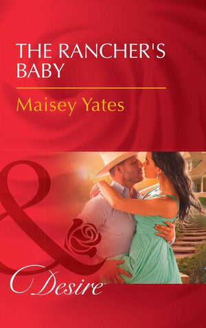 The Rancher's Baby (Mills & Boon Desire) (Texas Cattleman's Club: The Impostor, Book 1) (9781474076104)