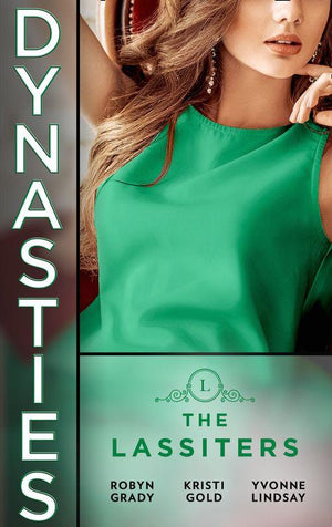 Dynasties: The Lassiters: Taming the Takeover Tycoon / From Single Mom to Secret Heiress / Expecting the CEO's Child (9780263281392)
