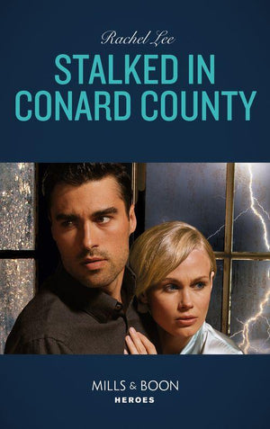 Conard County: The Next Generation - Stalked In Conard County (Mills &amp; Boon Heroes) (Conard County: The Next Generation, Book 44)