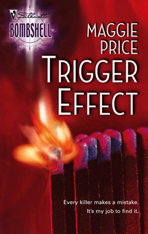 Trigger Effect (Mills &amp; Boon Silhouette): First edition