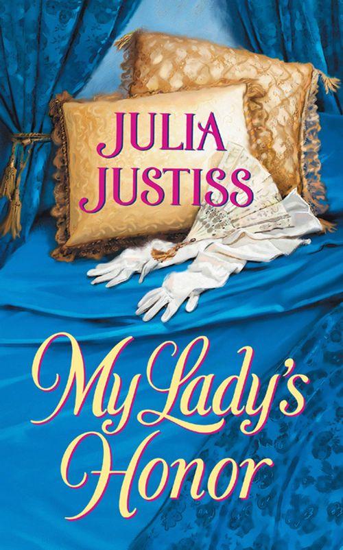 My Lady&#39;s Honor (Mills &amp; Boon Historical): First edition