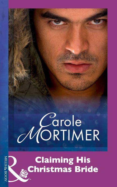 Claiming His Christmas Bride (Mills &amp; Boon Modern): First edition