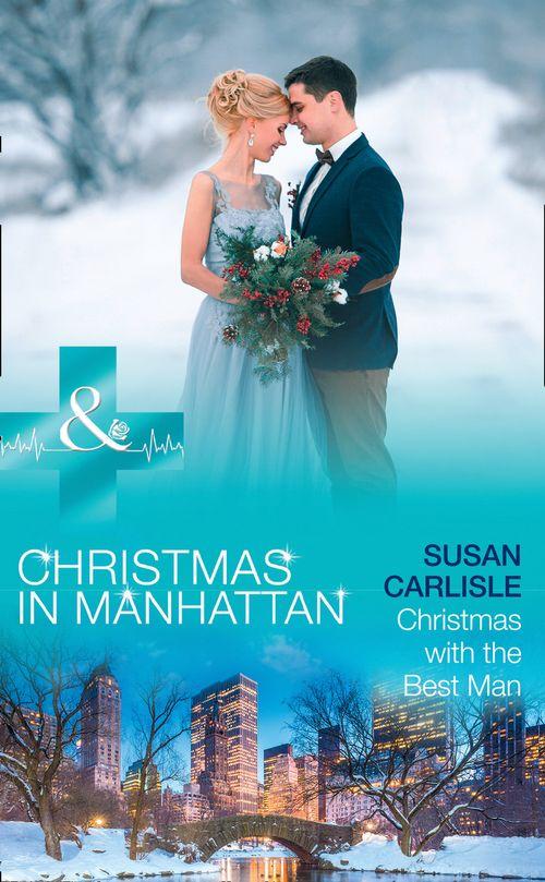 Christmas With The Best Man (Mills & Boon Medical) (Christmas in Manhattan, Book 5) (9781474051880)