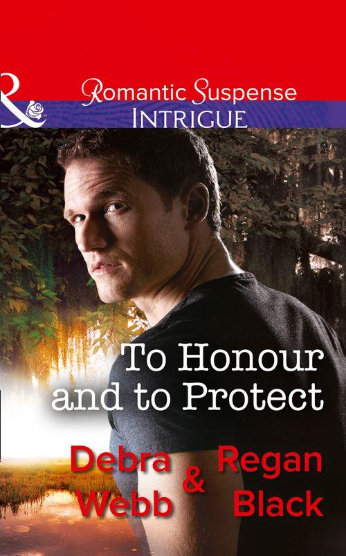 The Specialists: Heroes Next Door - To Honour And To Protect (Mills &amp; Boon Intrigue) (The Specialists: Heroes Next Door, Book 3): First edition