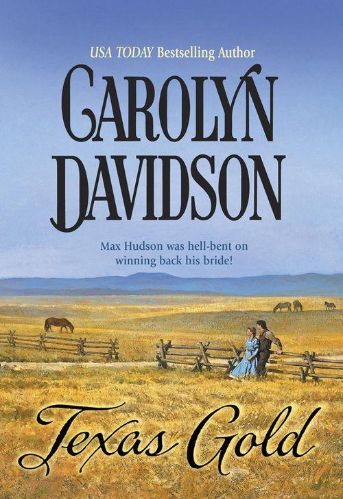 Texas Gold (Mills &amp; Boon Historical): First edition