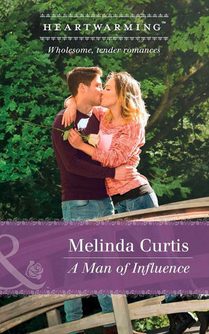 A Harmony Valley Novel - A Man Of Influence (Mills &amp; Boon Heartwarming) (A Harmony Valley Novel, Book 7)