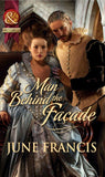 Man Behind The Façade (Mills & Boon Historical): First edition (9781408943731)