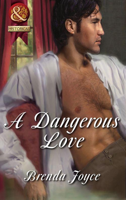The DeWarenne Dynasty - A Dangerous Love (Mills &amp; Boon Superhistorical) (The DeWarenne Dynasty, Book 6): First edition