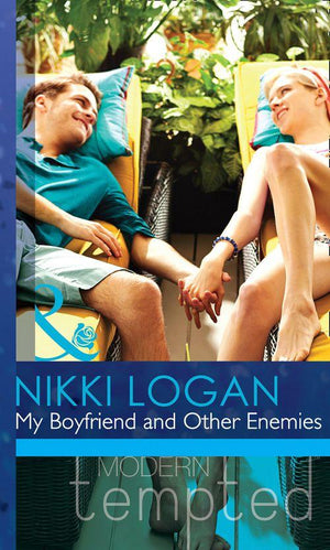 My Boyfriend And Other Enemies (Mills & Boon Modern Tempted): First edition (9781472039569)