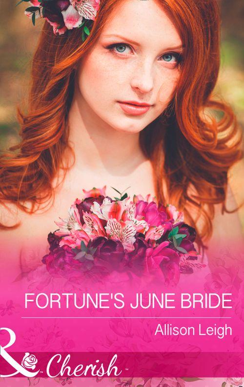 The Fortunes of Texas: Cowboy Country - Fortune&#39;s June Bride (Mills &amp; Boon Cherish) (The Fortunes of Texas: Cowboy Country, Book 6): First edition
