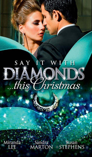 Say it with Diamonds...this Christmas: The Guardian&#39;s Forbidden Mistress / The Sicilian&#39;s Christmas Bride / Laying Down the Law: First edition