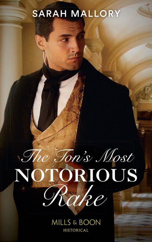 Saved from Disgrace - The Ton&#39;s Most Notorious Rake (Mills &amp; Boon Historical) (Saved from Disgrace, Book 1)