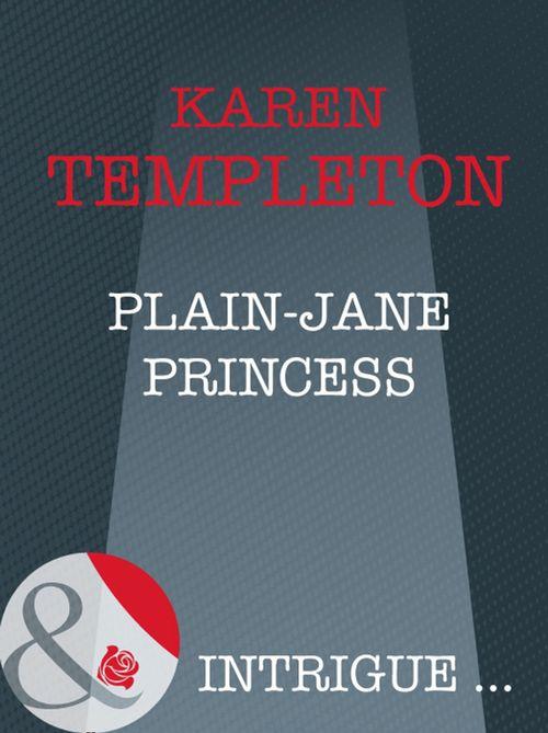 How to Marry a Monarch - Plain-Jane Princess (Mills &amp; Boon Intrigue) (How to Marry a Monarch, Book 1): First edition