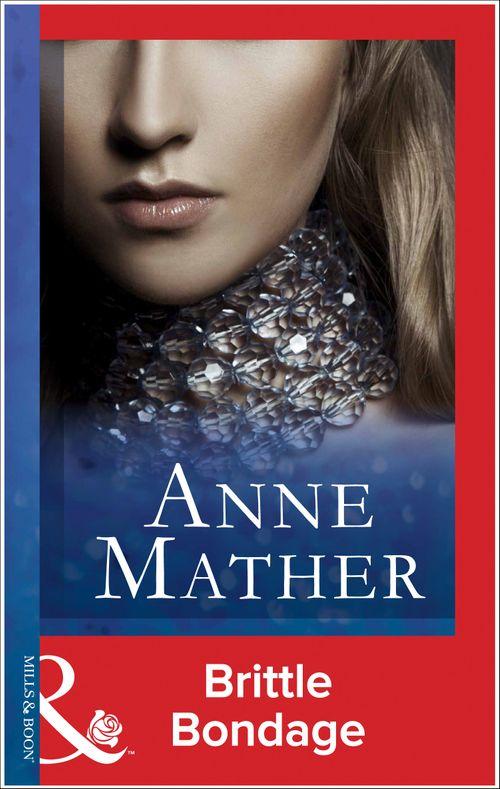 Brittle Bondage (Mills & Boon Modern): First edition (9781472097804)