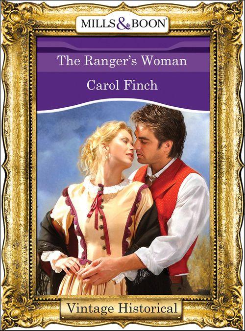 The Ranger&#39;s Woman (Mills &amp; Boon Historical): First edition