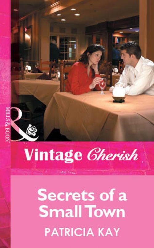 Secrets of a Small Town (Mills &amp; Boon Vintage Cherish): First edition