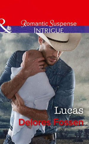The Lawmen of Silver Creek Ranch - Lucas (Mills &amp; Boon Intrigue) (The Lawmen of Silver Creek Ranch, Book 12)
