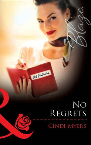 No Regrets (Mills &amp; Boon Blaze): First edition