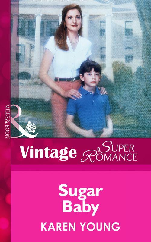 Sugar Baby (Mills &amp; Boon Vintage Superromance): First edition