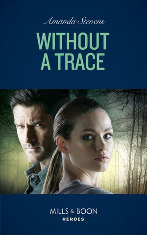An Echo Lake Novel - Without A Trace (Mills &amp; Boon Heroes) (An Echo Lake Novel, Book 1)