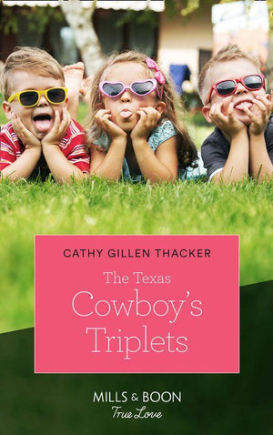Texas Legends: The McCabes - The Texas Cowboy&#39;s Triplets (Mills &amp; Boon True Love) (Texas Legends: The McCabes, Book 2)