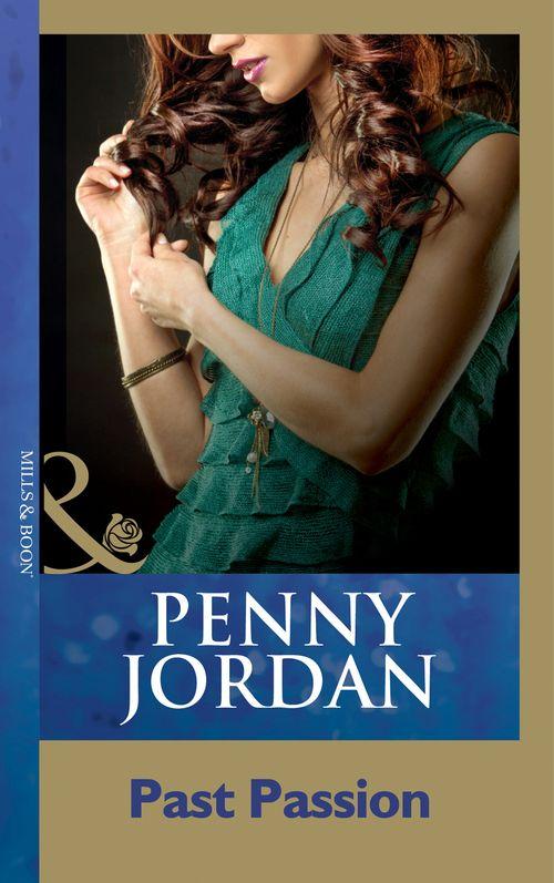 Past Passion (Mills & Boon Modern): First edition (9781408998465)