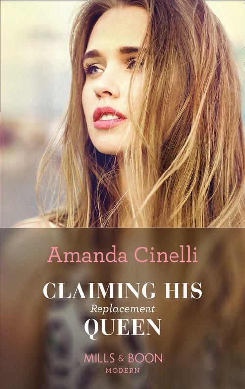 Monteverre Marriages - Claiming His Replacement Queen (Mills &amp; Boon Modern) (Monteverre Marriages, Book 2)