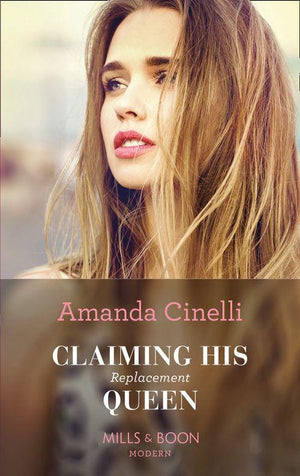Monteverre Marriages - Claiming His Replacement Queen (Mills &amp; Boon Modern) (Monteverre Marriages, Book 2)