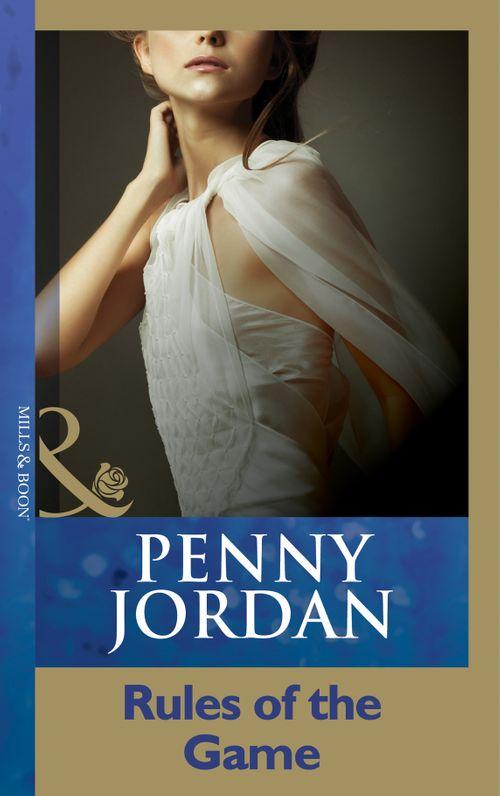 Penny Jordan Collection - Rules Of The Game (Mills &amp; Boon Modern) (Penny Jordan Collection): First edition