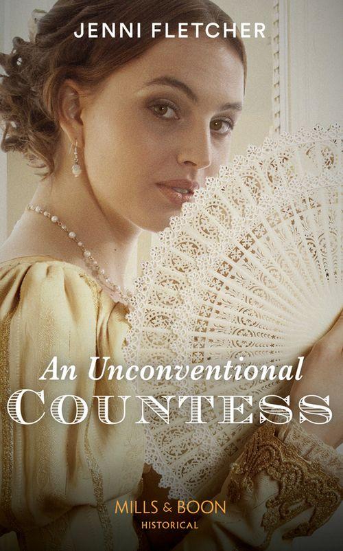 Regency Belles of Bath - An Unconventional Countess (Mills &amp; Boon Historical) (Regency Belles of Bath, Book 1)