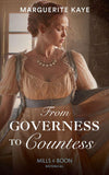 From Governess To Countess (Mills & Boon Historical) (Matches Made in Scandal, Book 1) (9781474073479)